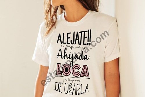 CAMISETA-ALEJATE-TENGO-UNA-AHIJADA-LOCA-Y-NO-TENGO-MIEDO-DE-USARLA-6.JPG Camiseta Alejate Tengo Una Ahijada Loca Y No Tengo Miedo De Usarla 6