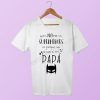 CAMISETA PAPÁ QUIÉN NO CREE EN SUPERHEROES ES PORQUE NO CONOCE A MI PAPÁ Camiseta Papa Quien No Cree En Superheroes Es Porque No Conoce A Mi Papa 5