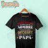 CAMISETA DÍA DEL PADRE, ME LLAMA PAPÁ Camiseta Papa Algunas Personas Me Llaman Por Mi Nombre Pero La Mas Importante Me Llama Papa Negro E1550569785306 6