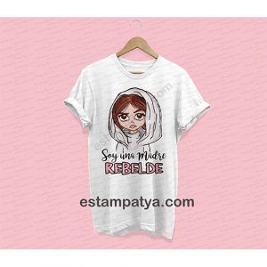 CAMISETA SOY UNA MADRE REBELDE Camiseta Soy Una Madre Rebelde 5