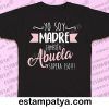 CAMISETA ABUELA, YO SOY MADRE Y TAMBIEN ABUELA Camiseta Yo Soy Madre 6