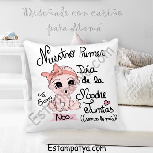 COJIN-NUESTRO-PRIMER-DIA-DE-LA-MADRE-JUNTAS-1-E1553798928616-6.JPG Cojín Nuestro Primer Día De La Madre