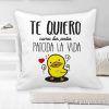 COJIN TE QUIERO COMO LOS PATOS PA TODA LA VIDA Cojin Te Quiero Pa Toda La Vida E1522107437788 6