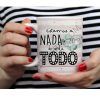 TAZA ESTAMOS A NADA DE SERLO TODO Taza Estamos A Nada De Serlo Todo 6