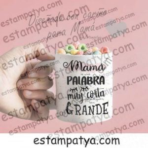 TAZA MAMÁ ES UN PALABRA MUY CORTA PARA ALGUIEN TAN GRANDE Taza Mama Es Una Palabra Muy Corta Para Alguien Tan Grande E1522880164319 6