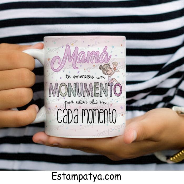 TAZA-MAMA-TE-MERECES-UN-MONUMENTO-POR-ESTAR-AHI-EN-CADA-MOMENTO-5.JPG Taza Mama Te Mereces Un Monumento Por Estar Ahí En Cada Momento